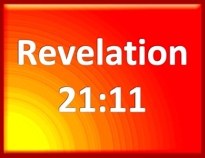 Bible Verse Powerpoint Slides for Revelation 21:11