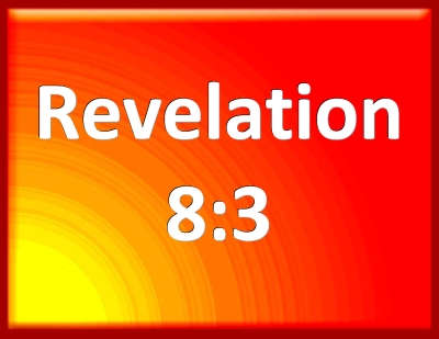 Bible Verse Powerpoint Slides for Revelation 8:3